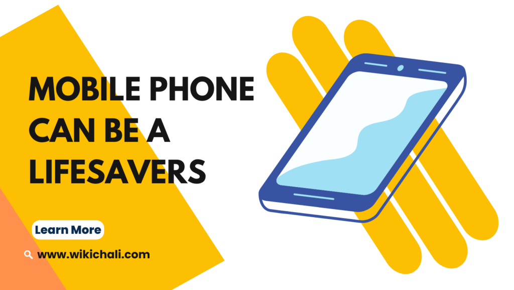 How Can Mobile Phones Be Considered Lifesavers